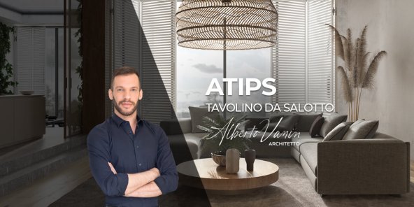 Tavolino da salotto: i consigli di stile dell’Arch. Vanin | Facile Ristrutturare Tavolino da salotto: i consigli di stile dell’Arch. Vanin